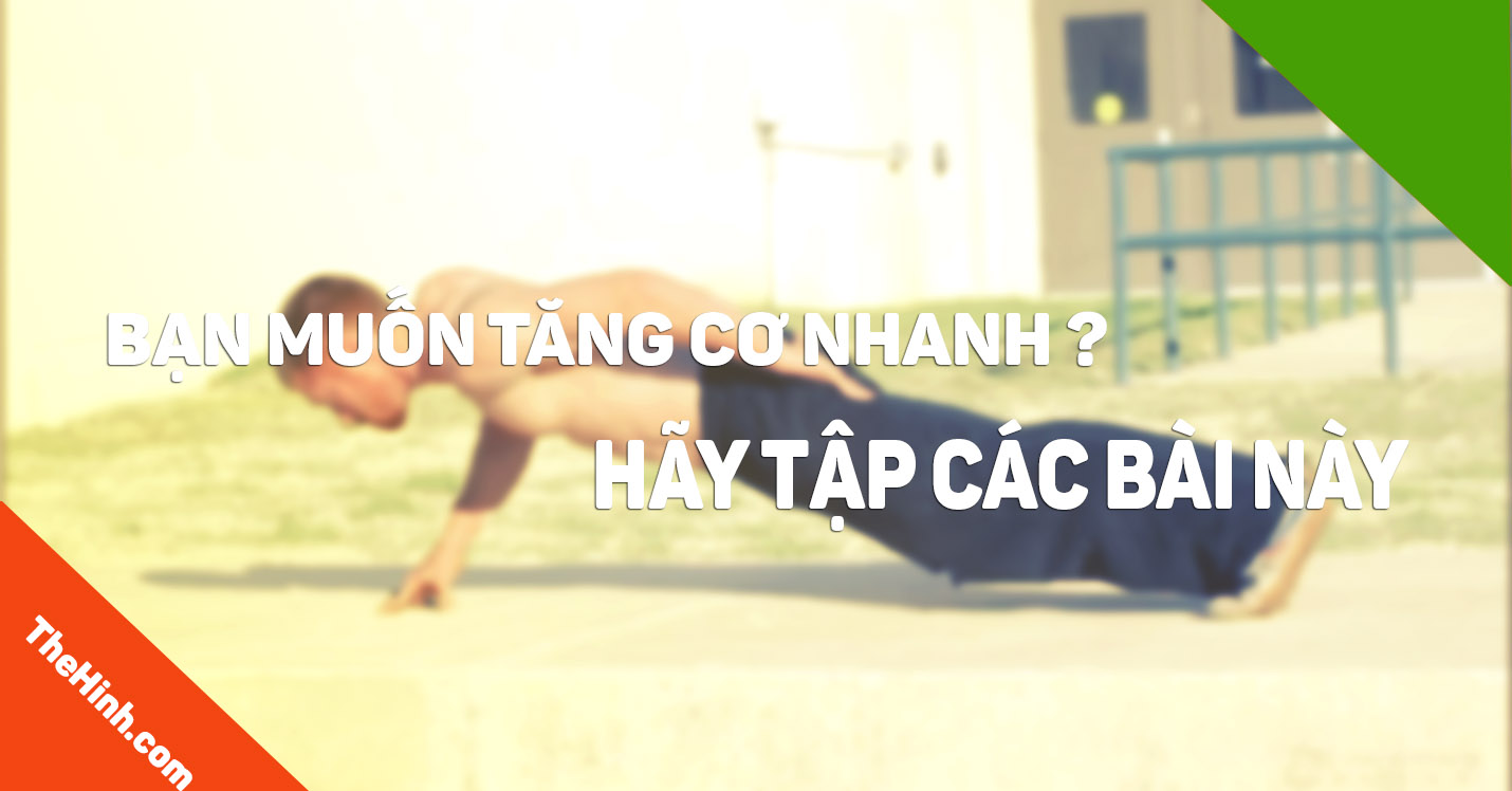 Xây dựng cơ bắp nhanh với các bài tập Eccentric