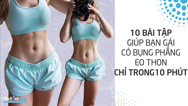 10 Bài tập giúp eo thon bụng phẳng chỉ với 10 phút mỗi ngày