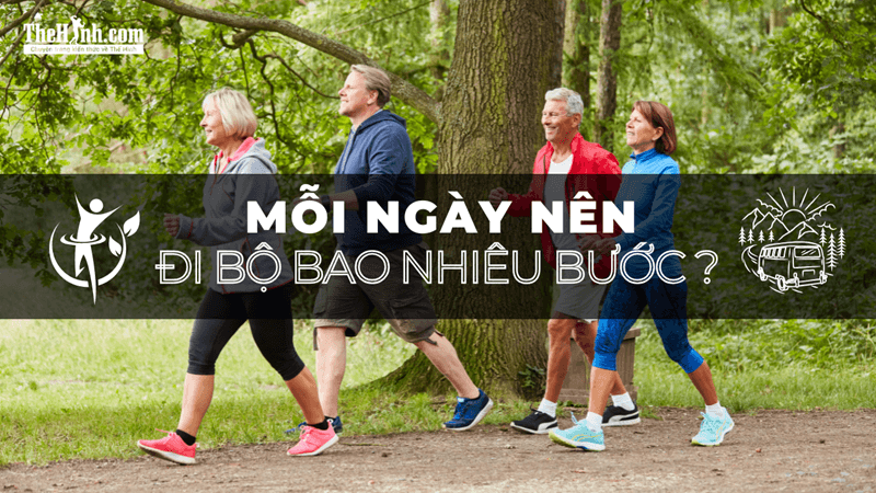Mỗi ngày nên đi bộ bao nhiêu bước để sống lâu hơn, khoa học đã có câu trả lời
