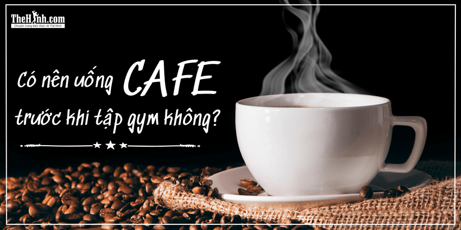 [Cảnh báo]Uống cafe trước khi tập gym, người đàn ông 35 tuổi tử vong chỉ sau 2 phút tập