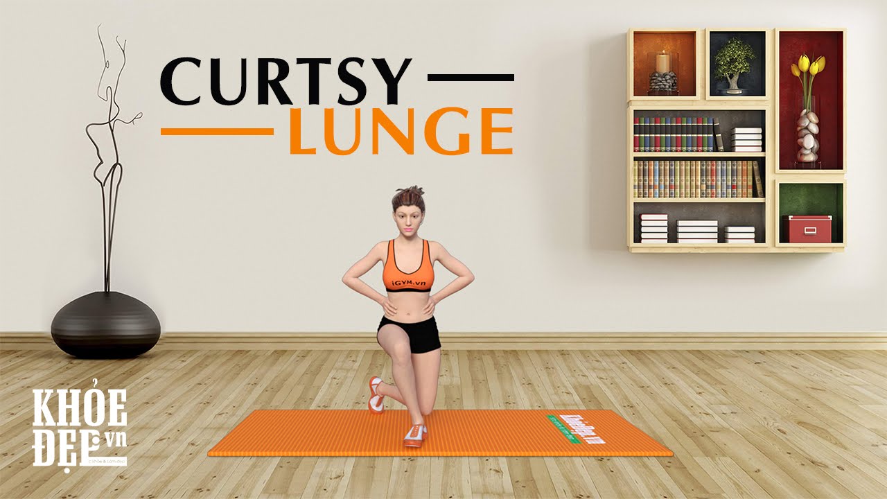 Curtsy Lunge – Bài tập giúp thon đùi đến gái Hàn Quốc cũng phải mê